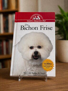 The Bichon Frise: Happy Healthy Pet Owner's Guide